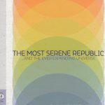 The Most Serene Republic - ...And The Ever Expanding Universe (CD, Album)