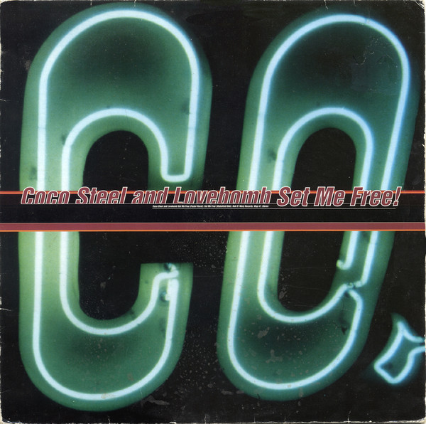 Coco Steel And Lovebomb* - Set Me Free! (12")