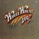 100% Whole Wheat - 100% Whole Wheat (LP, Album)