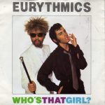 Eurythmics - Who's That Girl? (7", Single)