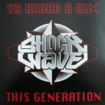 Shockwave (4) - Ya Heard A Him (12")
