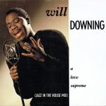 Will Downing - A Love Supreme (Jazz In The House Mix) (12", Single)