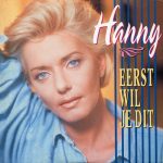 Hanny (2) - Eerst Wil Je Dit (CD, Single)