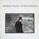 Frankie Miller - I'm Only Serious (LP, Comp)