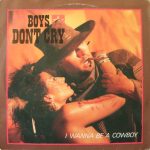 Boys Don't Cry - I Wanna Be A Cowboy (12", Maxi)