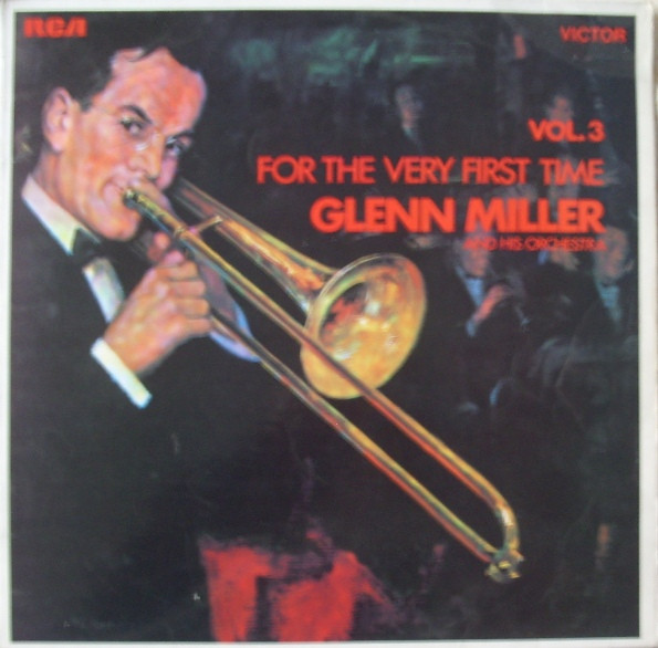 Glenn Miller And His Orchestra - For The Very First Time Vol. 3 (LP, RE)