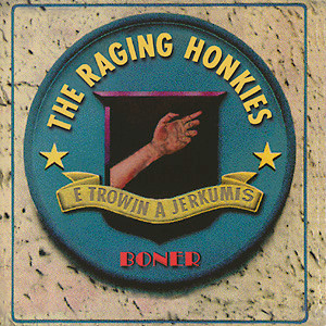 The Raging Honkies - Boner  (CD, Album)