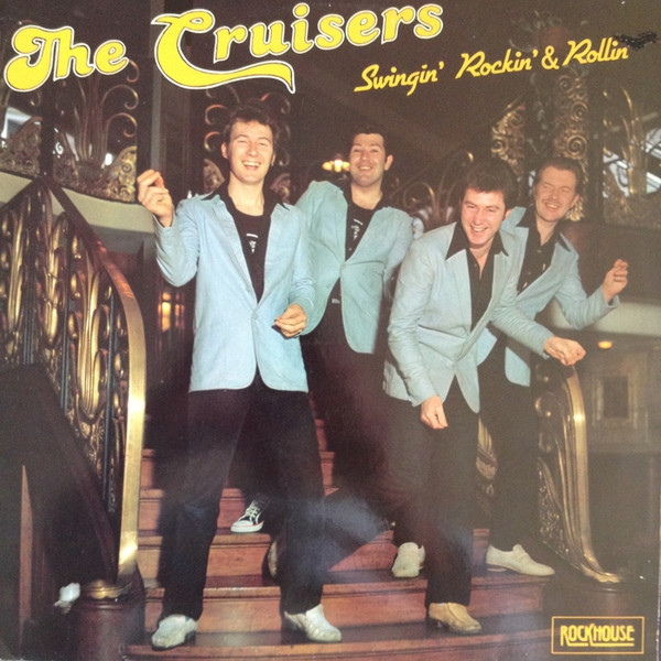 The Cruisers - Swingin' Rockin' & Rollin' (LP, Album)
