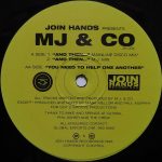 MJ & Co - And Then... / You Need To Help One Another (12")