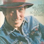 Andy Williams - You Lay So Easy On My Mind (LP)