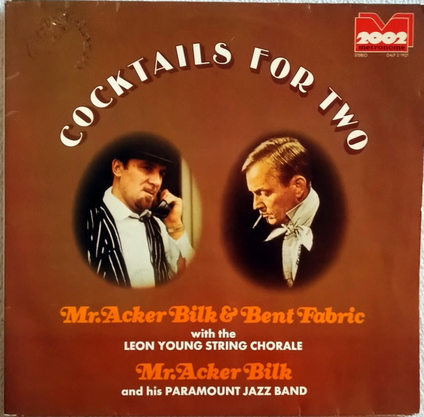 Mr. Acker Bilk* & Bent Fabric With The Leon Young String Chorale, Mr. Acker Bilk And His Paramount Jazz Band* - Cocktails For Two (2xLP, Comp, Gat)