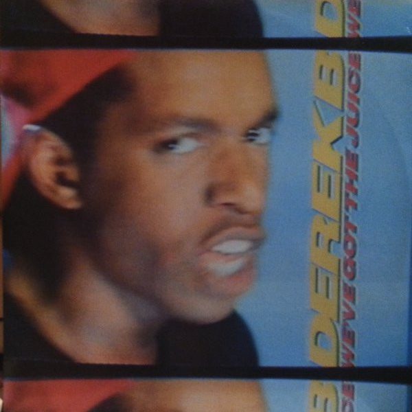 Derek B - We've Got The Juice (12")