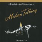 Modern Talking - In The Middle Of Nowhere - The 4th Album (CD, Album, RE)