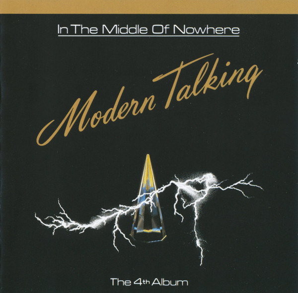 Modern Talking - In The Middle Of Nowhere - The 4th Album (CD, Album, RE)