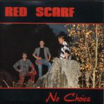 Red Scarf - No Choice (7")