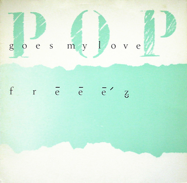 Freeez - Pop Goes My Love (12")