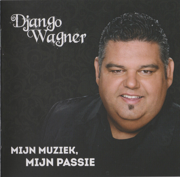 Django Wagner - Mijn Muziek, Mijn Passie (CD, Album)