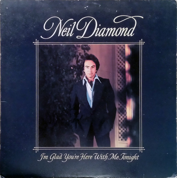 Neil Diamond - I'm Glad You're Here With Me Tonight (LP, Album)
