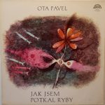 Ota Pavel - Jak Jsem Potkal Ryby (LP, Album, RP)