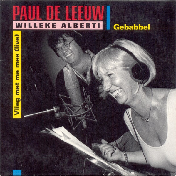 Paul de Leeuw, Willeke Alberti - Gebabbel / Vlieg Met Me Mee (Live) (CD, Single)