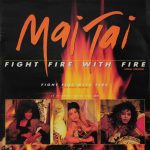 Mai Tai - Fight Fire With Fire (12")