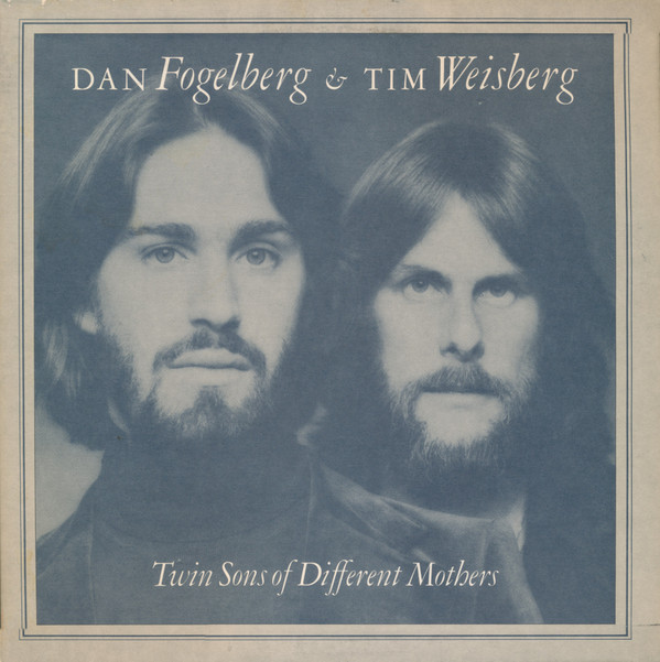 Dan Fogelberg & Tim Weisberg - Twin Sons Of Different Mothers (LP, Album, Ter)
