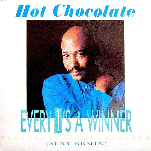 Hot Chocolate - Every 1's A Winner (Sexy Remix) (12", Single)