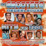 Various - De Grootste Nederlandse Hits Van 2006 (CD, Comp)