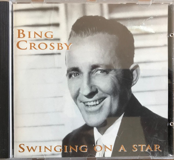 Bing Crosby - Swinging On A Star (CD, Comp)