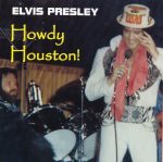 Elvis Presley - Howdy Houston! (CD, Unofficial)