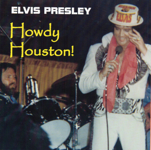 Elvis Presley - Howdy Houston! (CD, Unofficial)