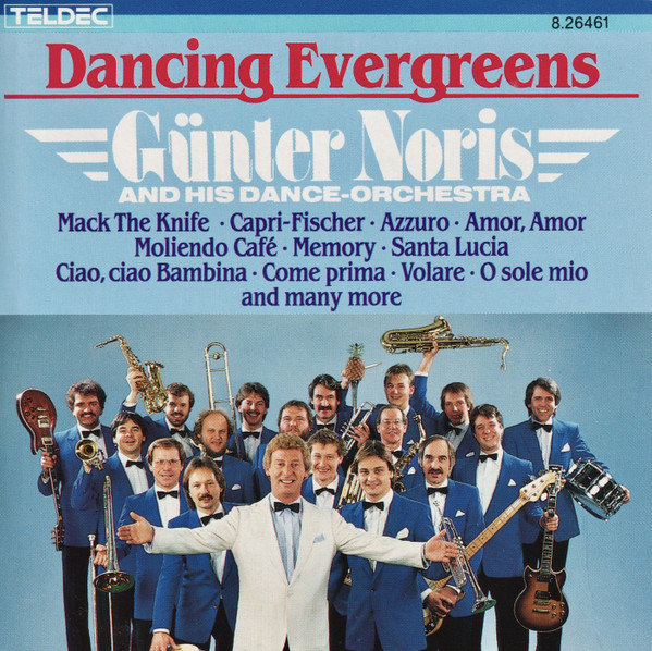 Günter Noris And His Dance-Orchestra* - Dancing Evergreens (CD, Comp)