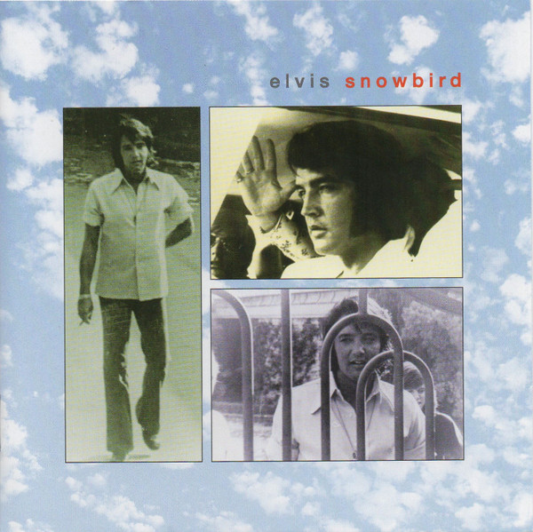 Elvis* - Snowbird (CD, Unofficial)