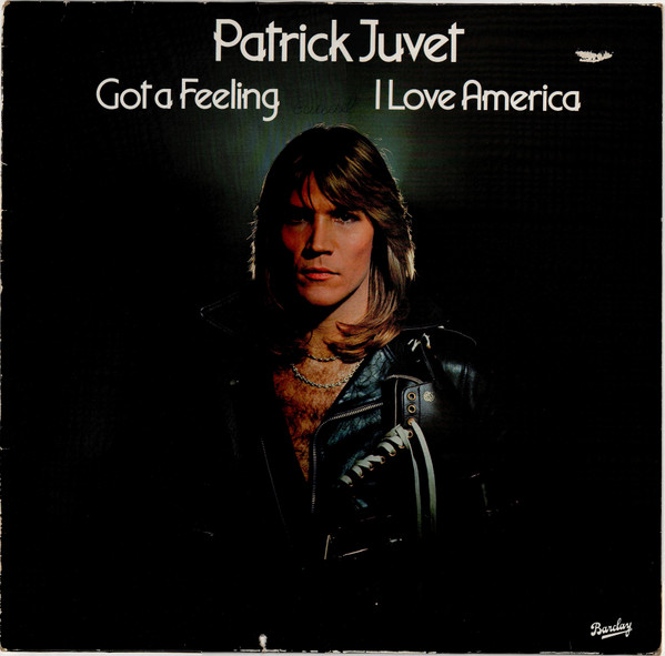 Patrick Juvet - Got A Feeling - I Love America (LP, Album)