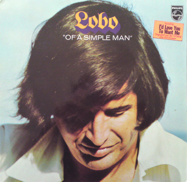 Lobo (3) - Of A Simple Man (LP, Album, RE)