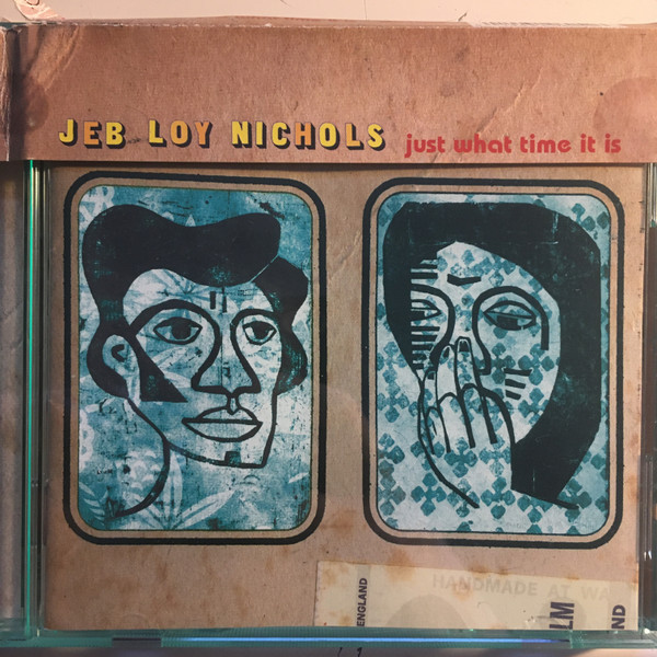Jeb Loy Nichols - Just What Time It Is (CD, Album)