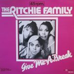 The Ritchie Family - Give Me A Break (12")