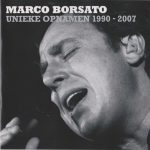 Marco Borsato - Unieke Opnamen 1990-2007 (CD, Comp)