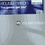 Double Nation - I'm Gonna Get You (12")
