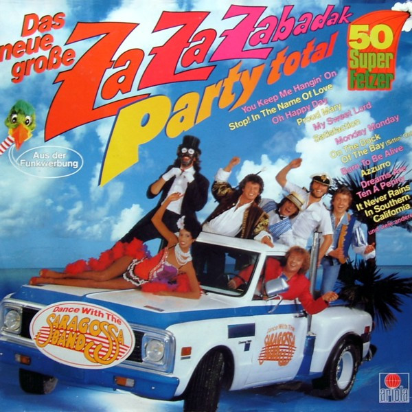 Saragossa Band - Das Neue Große Za Za Zabadak - Party Total - 50 Super Fetzer - Dance With The Saragossa Band (LP, Album, Mixed)