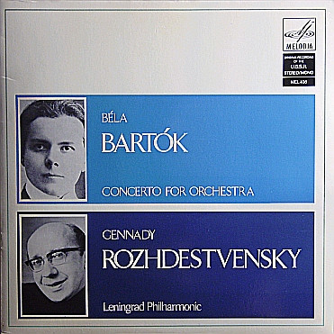 Béla Bartók, Leningrad Philharmonic Orchestra, Gennadi Rozhdestvensky - Concerto For Orchestra (LP, Album)