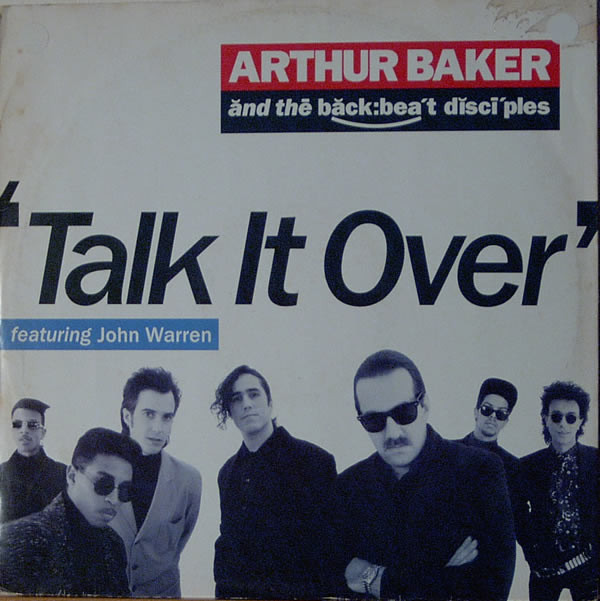 Arthur Baker And The Backbeat Disciples - Talk It Over (12")