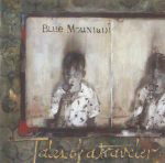 Blue Mountain - Tales Of A Traveler (CD, Album)