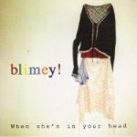 Blimey! - When She's In Your Head (CD, Album)