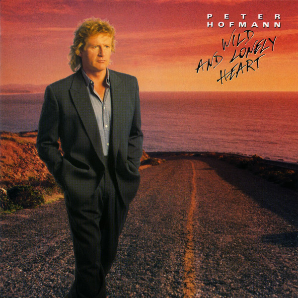 Peter Hofmann - Wild And Lonely Heart (LP, Album)