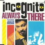 Incognito Featuring Jocelyn Brown - Always There (CD, Single)