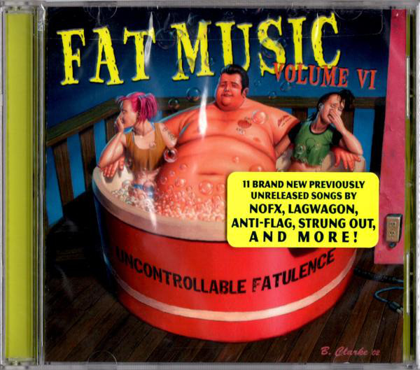 Various - Fat Music Volume VI: Uncontrollable Fatulence (CD, Album, Comp)