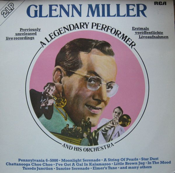 Glenn Miller And His Orchestra - A Legendary Performer (2xLP, Mono)