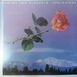 Country Joe McDonald - Love Is A Fire (LP, Album)