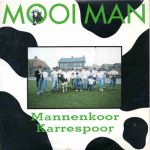 Mannenkoor Karrespoor - Mooi Man (CD, Single)